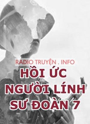 Hồi Ức Người Lính Sư Đoàn 7