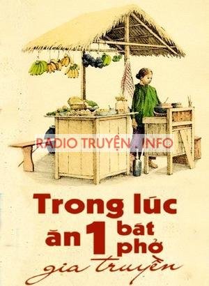 Trong Lúc Ăn Một Bát Phở Gia Truyền