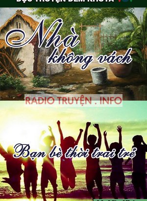 Truyện đêm khuya - Nhà không vách & Bạn bè thời trai trẻ