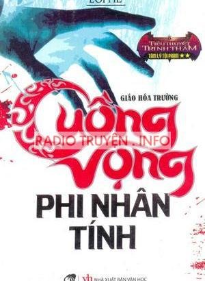 Cuồng Vọng Phi Nhân Tính - Truyện Linh Dị Trinh Thám