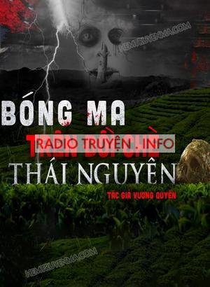 Bóng Ma Trên Đồi Chè Thái Nguyên