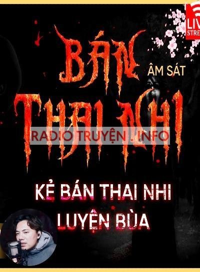 Bán Thai Nhi Luyện Ngải