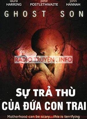 Sự Trả Thù Của Đứa Con Trai - Truyện Kinh Dị