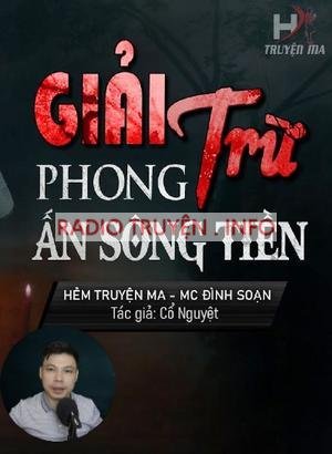 Giải Trừ Phong Ấn Sông Tiền