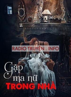 Gặp Ma Nữ Trong Nhà - Truyện Ma Kinh Dị