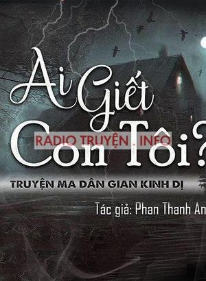 Ai G.iết Con Tôi