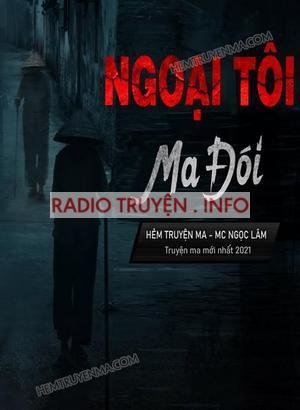 Ngoại Tôi Là Ma Đói