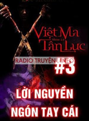 Việt ma tân lục 3 : Lời nguyền ngón tay cái