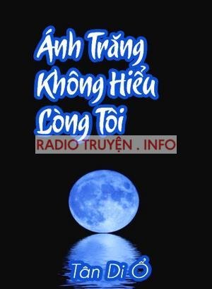 Ánh Trăng Không Hiểu Lòng Tôi