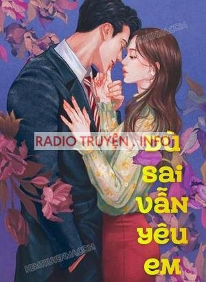 Dù Sai Vẫn Yêu Em