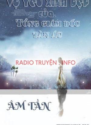 Vợ Yêu Xinh Đẹp Của Tổng Giám Đốc Tàn Ác