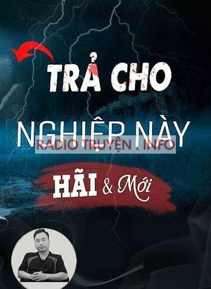 Trả Cho Nghiệp Này