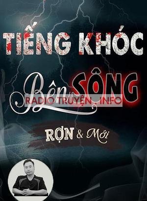 Tiếng Ai Khóc Bên Sông