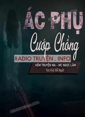 Ác Phụ Cướp Chồng