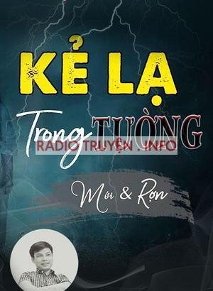 Kẻ Lạ Trong Tường Nhà