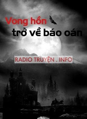 Vong Hồn Trở Về Báo Oán - Truyện Kinh Dị