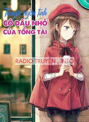 Cô Dâu Nhỏ Của Tổng Tài