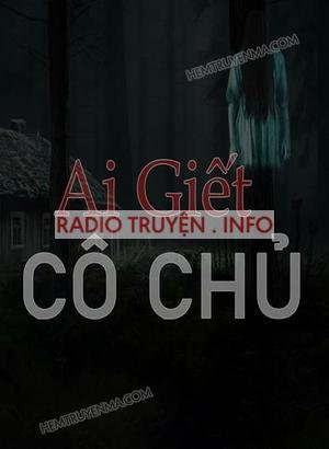 Ai Giết Cô Chủ Nhỏ?