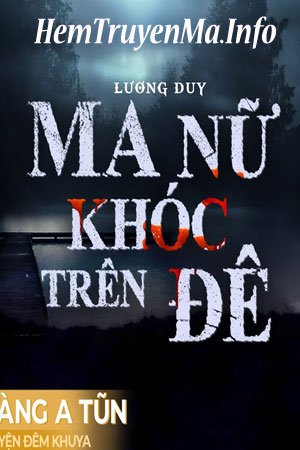 Ma Nữ Khóc Trên Đê - Quàng A Tũn