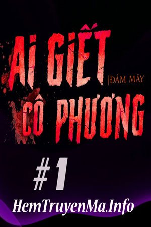 Ai Giết Cô Phương - Quàng A Tũn