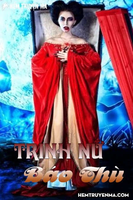 Trinh Nữ Báo Thù - Truyện Ma