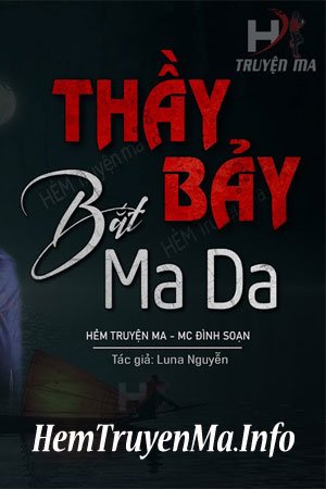 Thầy Bảy Bắt Ma Da - MC Đình Soạn