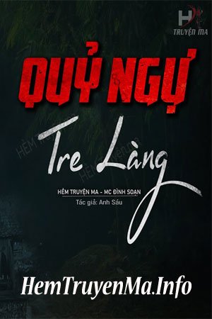 Quỷ Ngự Tre Làng - MC Đình Soạn