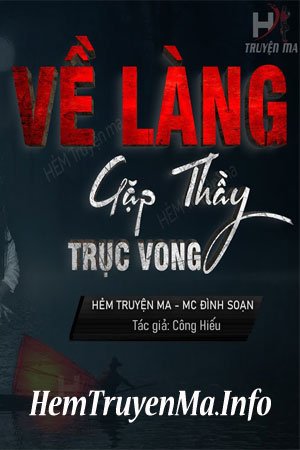 Về Làng Gặp Thầy Trục Vong - MC Đình Soạn