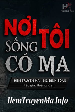 Nơi Tôi Sống Có Ma - MC Đình Soạn