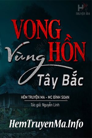 Vong Hồn Vùng Tây Bắc - MC Đình Soạn