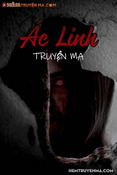 Ác Linh - Truyện Ma