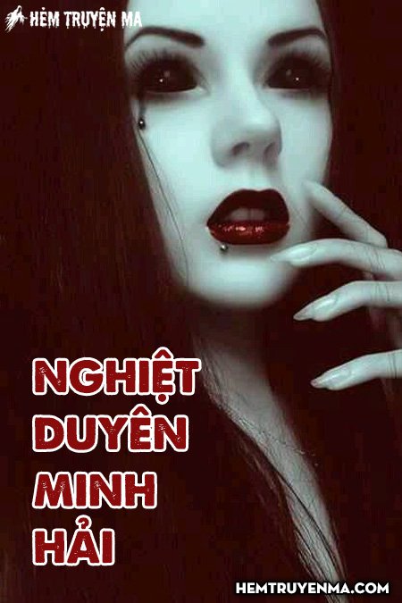 Nghiệt Duyên Minh Hải - Truyện Ma