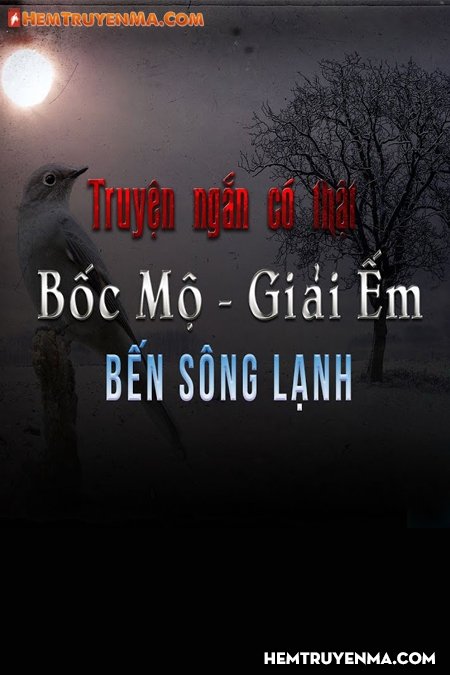 Bốc Mộ - Giải Ếm - Bến Sông Lạnh