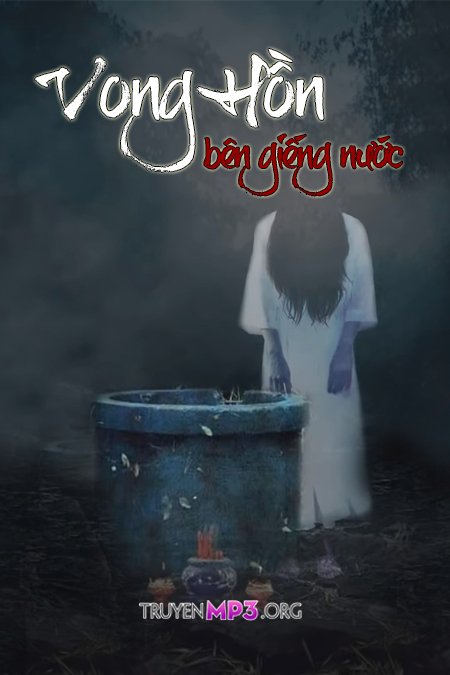 Vong Hồn Bên Giếng Nước