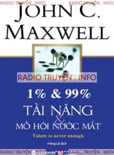 1% và 99% Tài Năng Và Mồ Hôi Nước Mắt