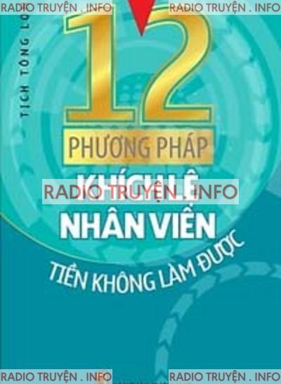 12 Phương Pháp Khích Lệ Nhân Viên Tiền Không Làm Được