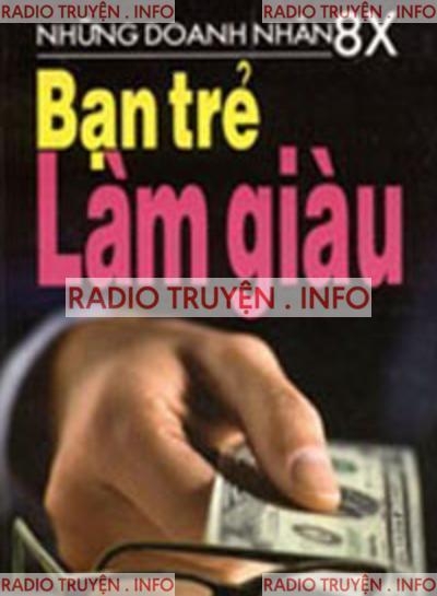 Bạn Trẻ 8x Làm Giàu