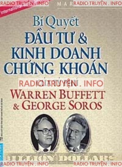 Bí Quyết Đầu Tư & Kinh Doanh Chứng Khoán Của Tỷ Phú Warren Buffett Và George Soros