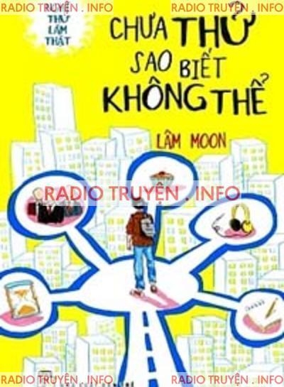 Chưa Thử Sao Biết Không Thể