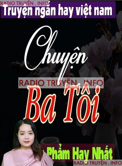 Chuyện Ba Tôi