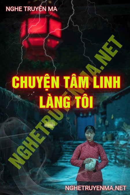 Chuyện Tâm Linh Làng Tôi