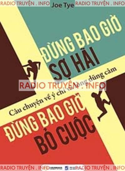 Đừng Bao Giờ Sợ Hãi, Đừng Bao Giờ Bỏ Cuộc