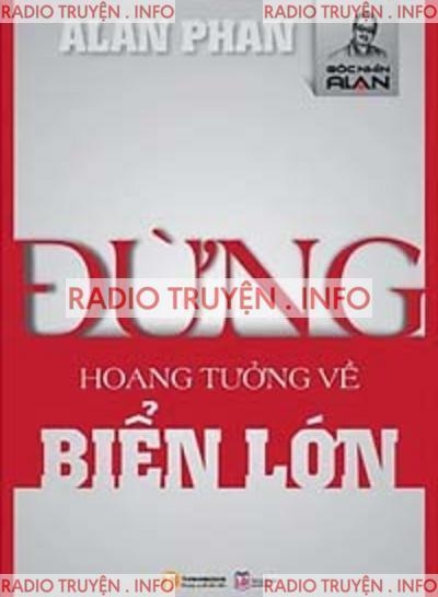 Đừng Hoang Tưởng Về Biển Lớn