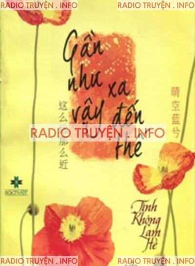 Gần Như Vậy, Xa Đến Thế