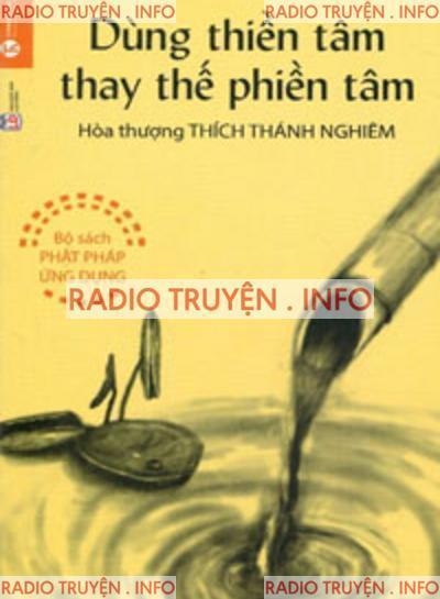 Dùng Thiền Tâm Thay Thế Phiền Tâm