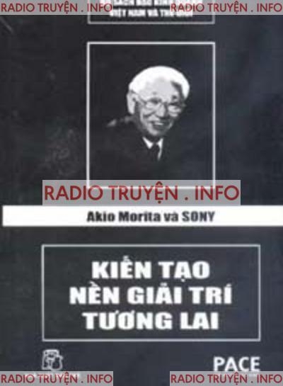 Akio Morita Và Sony, Kiến Tạo Nền Giải Trí Tương Lai