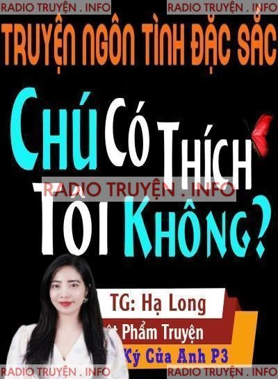 Chú Có Thích Tôi Không