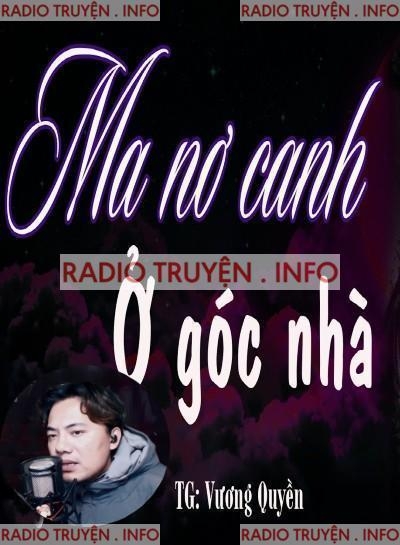 Ma Nơ Canh Ở Góc Nhà