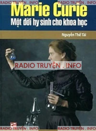 Marie Curie, Một Đời Hy Sinh Cho Khoa Học