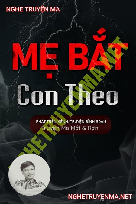 Mẹ Bắt Con Theo